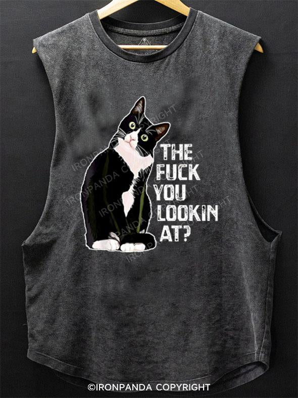 THE FUCK YOU LOOKIN AT? SCOOP BOTTOM COTTON TANK