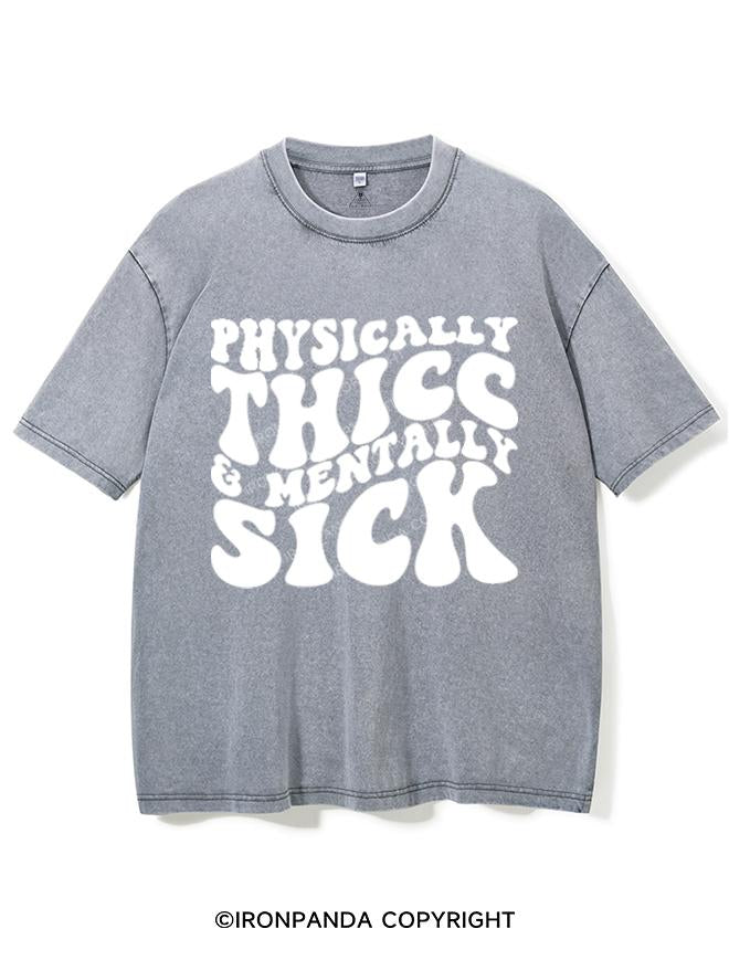 PHYSICALLY THICC & MENTALLY SICK VINTAGE GYM SHIRT