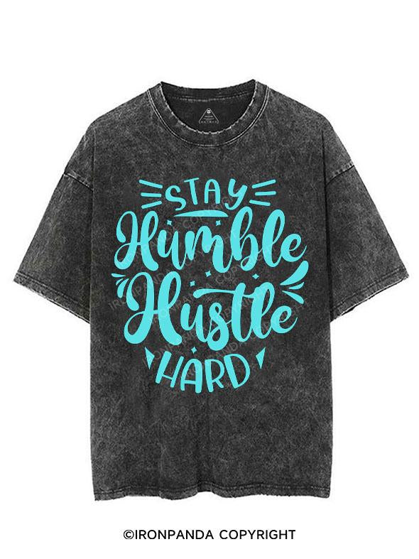 STAY HUMBLE HUSTLE HARD VINTAGE GYM SHIRT