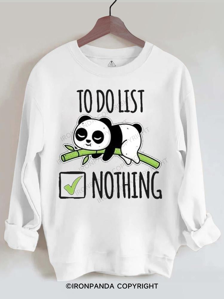 TO DO LIST NOTHING Gym Sweatshirt