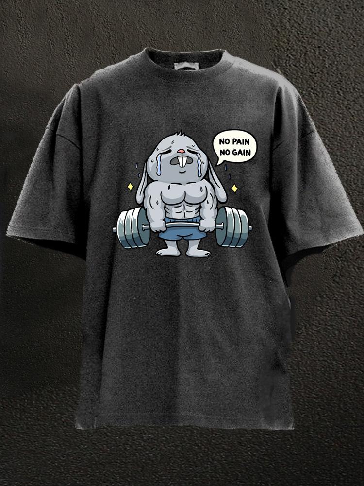 no pain no gain weightlifting rabbit Washed Gym Shirt