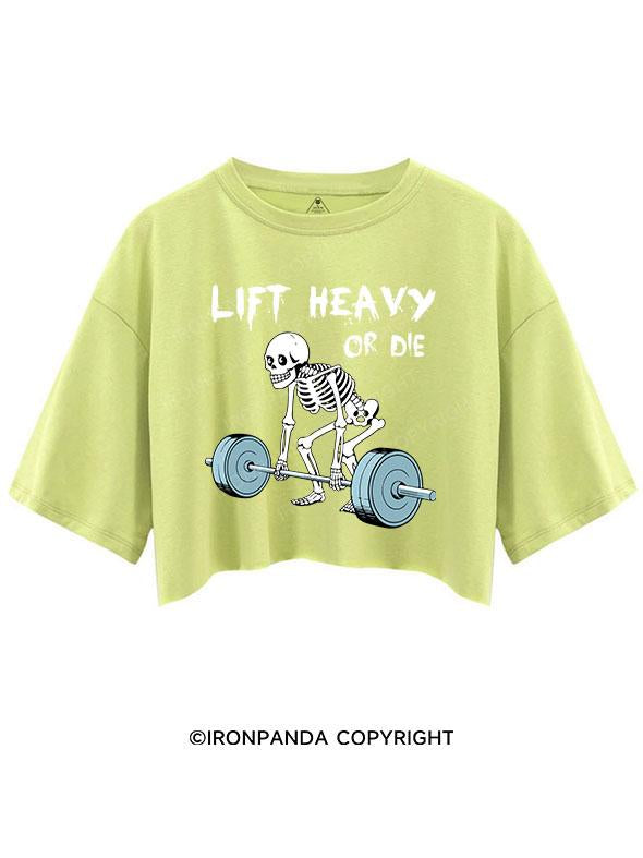 LIFT HEAVY OR DIE CROP TOPS