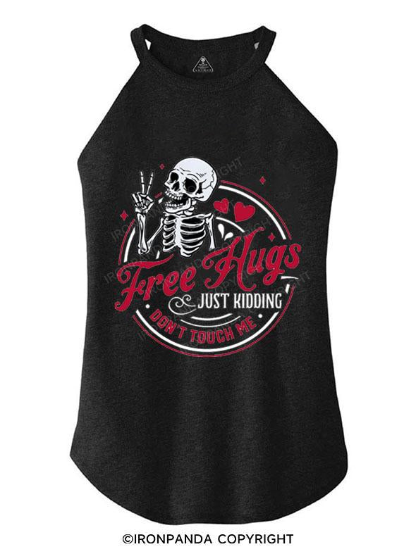 FREE HUGS JUST KIDDING DON'T TOUCH ME TRI ROCKER COTTON TANK