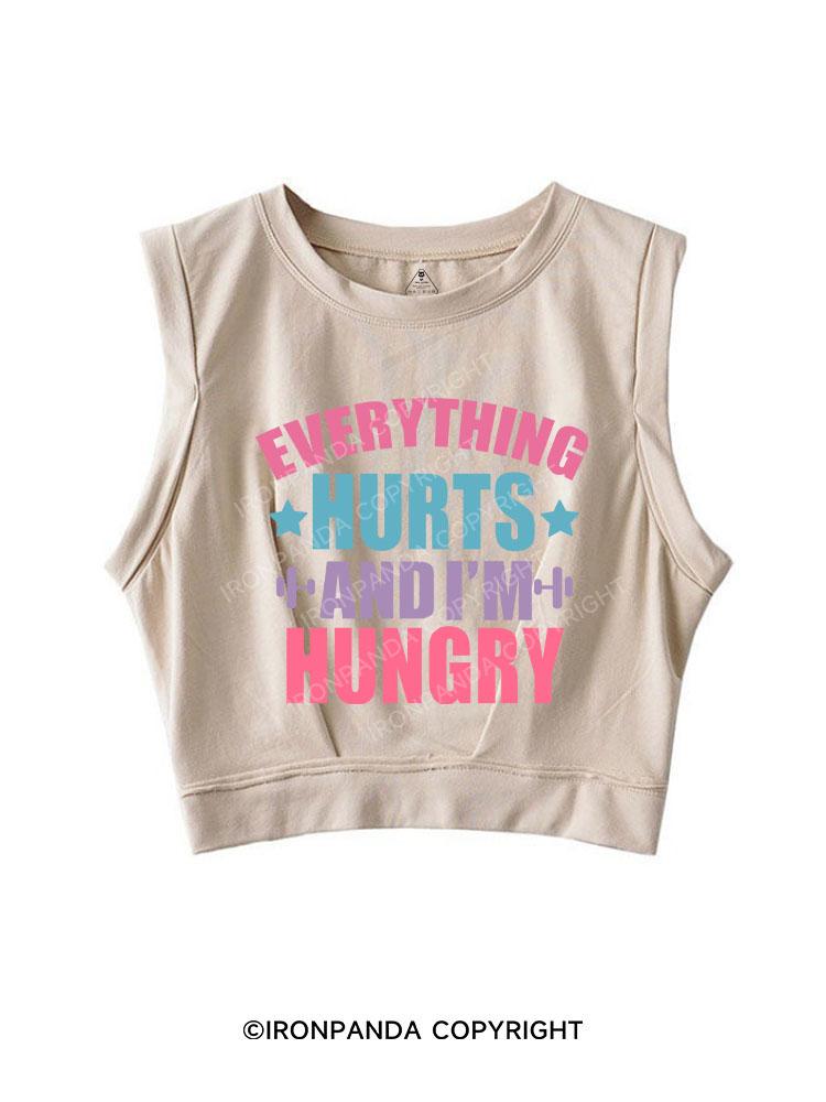 EVERYTHING HURTS AND I'M HUNGRY SLEEVELESS CROP TOPS