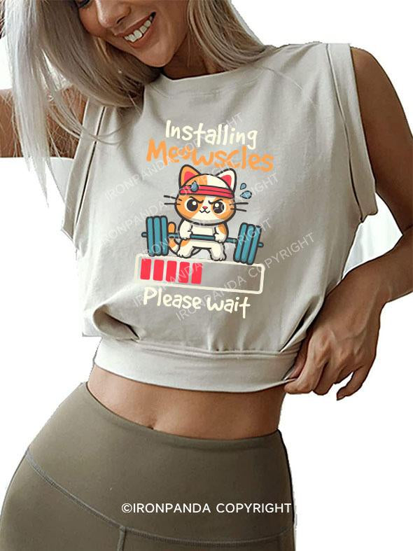 INSTALLING MEOWSCLES PLEASE WAIT SLEEVELESS CROP TOPS