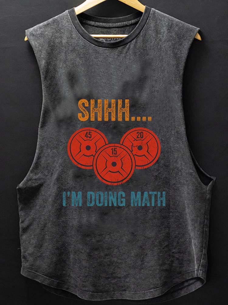 SHHHH I'M DOING MATH  SCOOP BOTTOM COTTON TANK