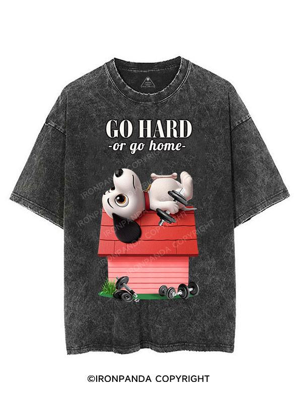 GO HARD OR GO HOME VINTAGE GYM SHIRT