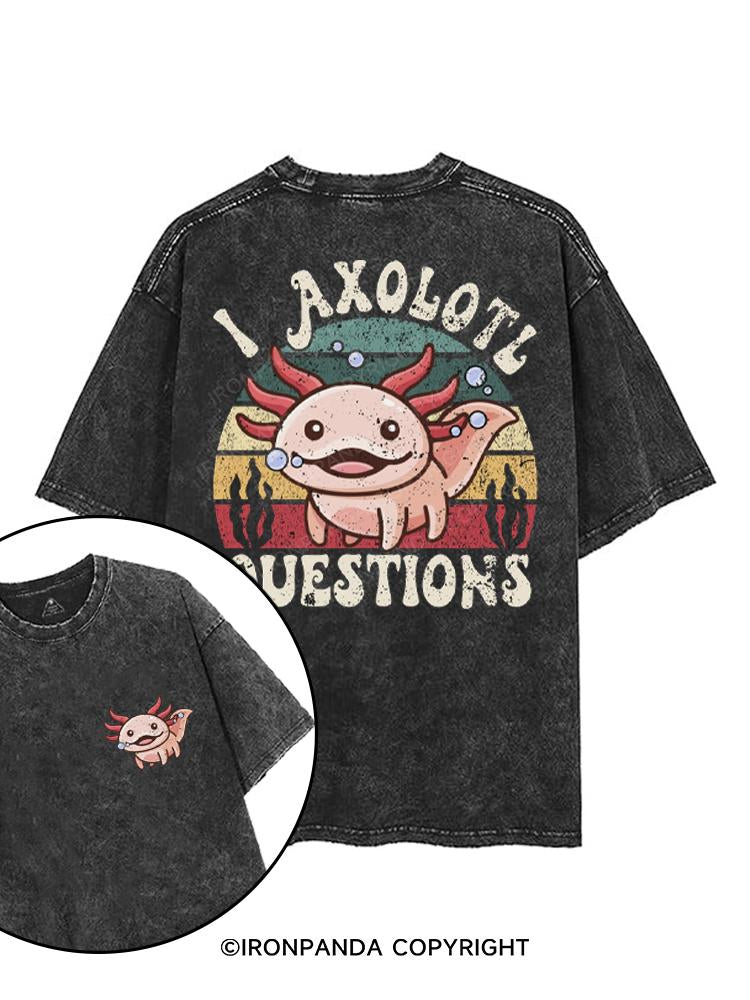 I AXOLOTL QUESTIONS printed Gym Shirt