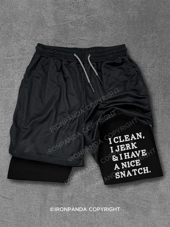 I CLEAN I JERK I HAVE A NICE SNATCH Performance Training Shorts