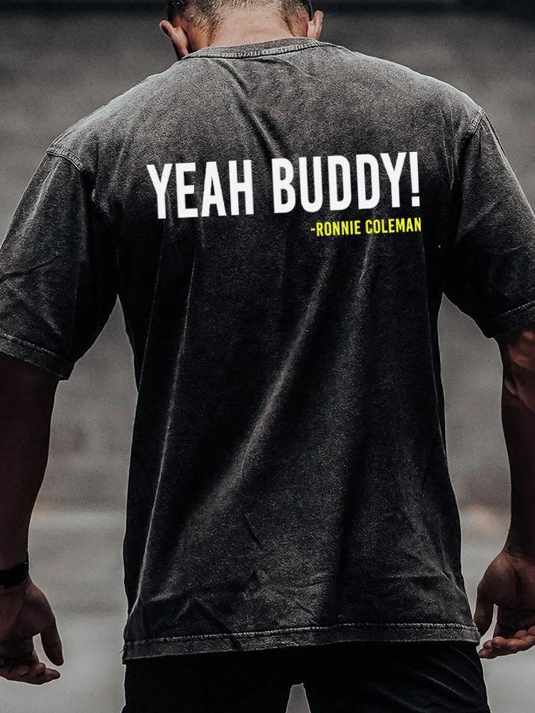 yeah buddy back printed Washed Gym Shirt