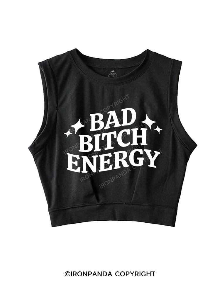 BAD BITCH ENERGY SLEEVELESS CROP TOPS