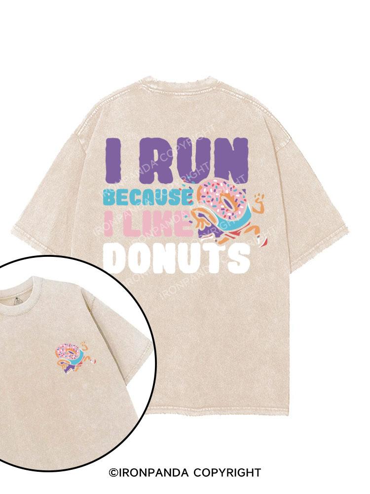 I RUN BECAUSE I LIKE DONUTS printed Gym Shirt