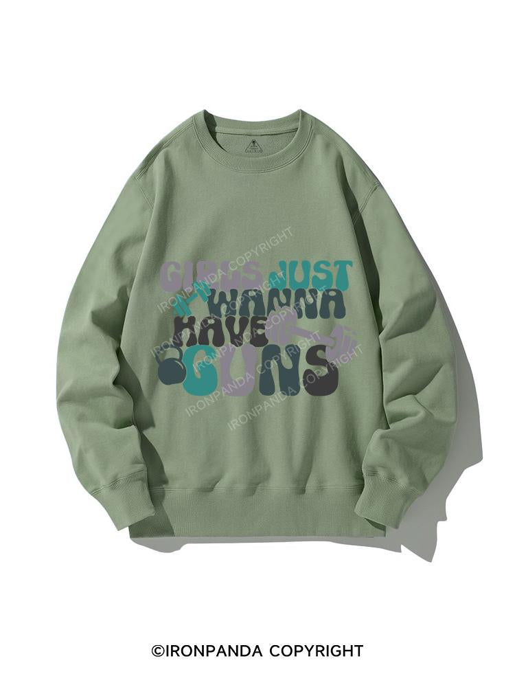 girls just wanna have guns CREWNECK Sweatshirt