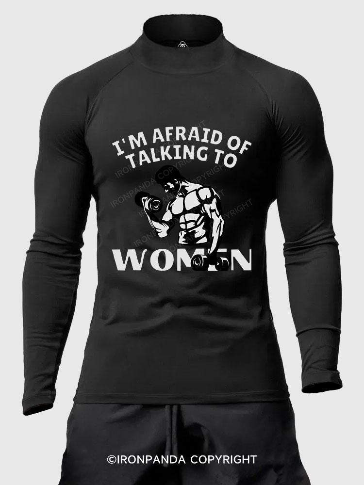 I'm Afraid Of Talking To Women  Men's Fitted Mock