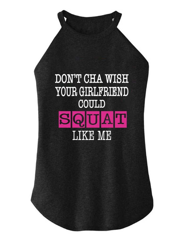 DON'T CHA WITH YOUR GIRLFRIEND LIKE ME ROCKER COTTON TANK