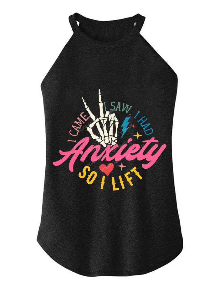 I CAME I SAW I HAD ANXIETY SO I LIFT TRI ROCKER COTTON TANK