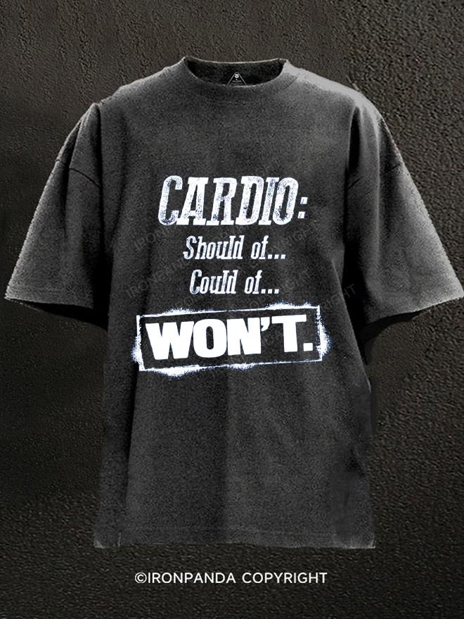 Cardio：Should of，Could of，WON'T Washed Gym Shirt