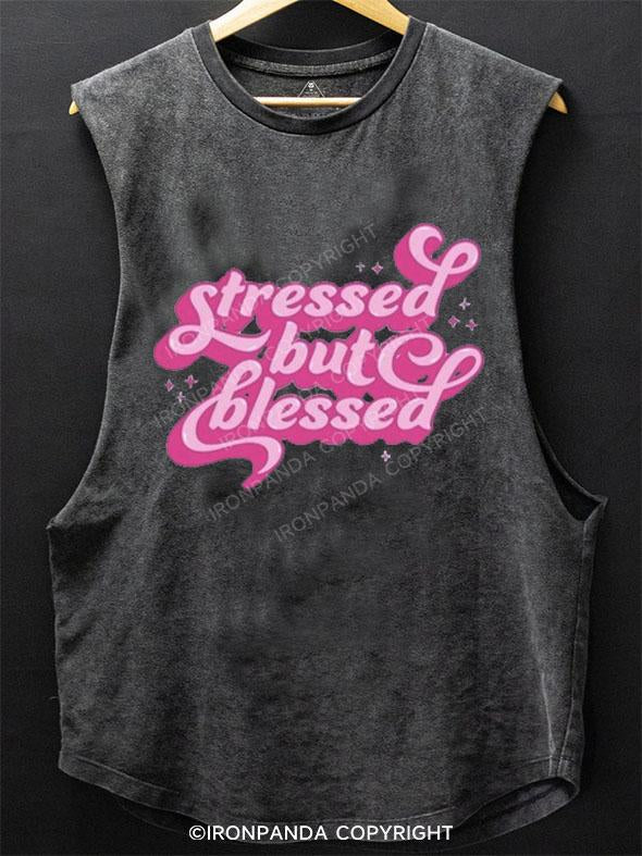 STRESSED BUT BLESSED SCOOP BOTTOM COTTON TANK