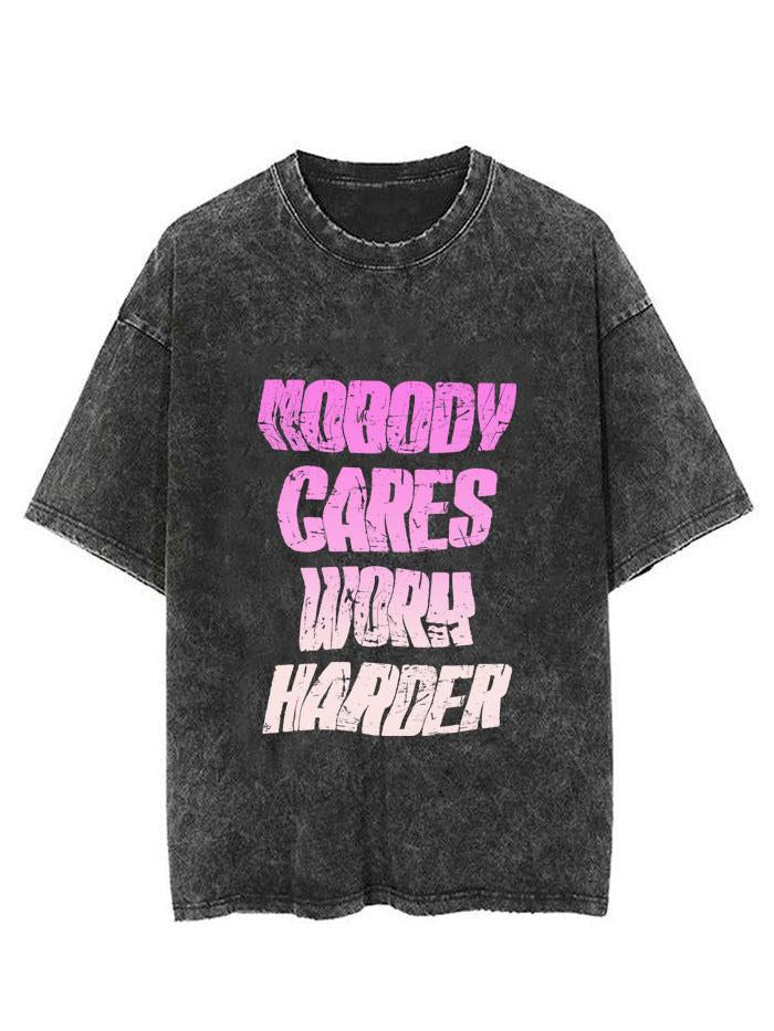 NOBODY CARES WORK HARDER VINTAGE GYM SHIRT