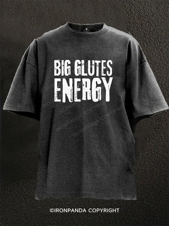 BIG GLUTES ENERGY Washed Gym Shirt