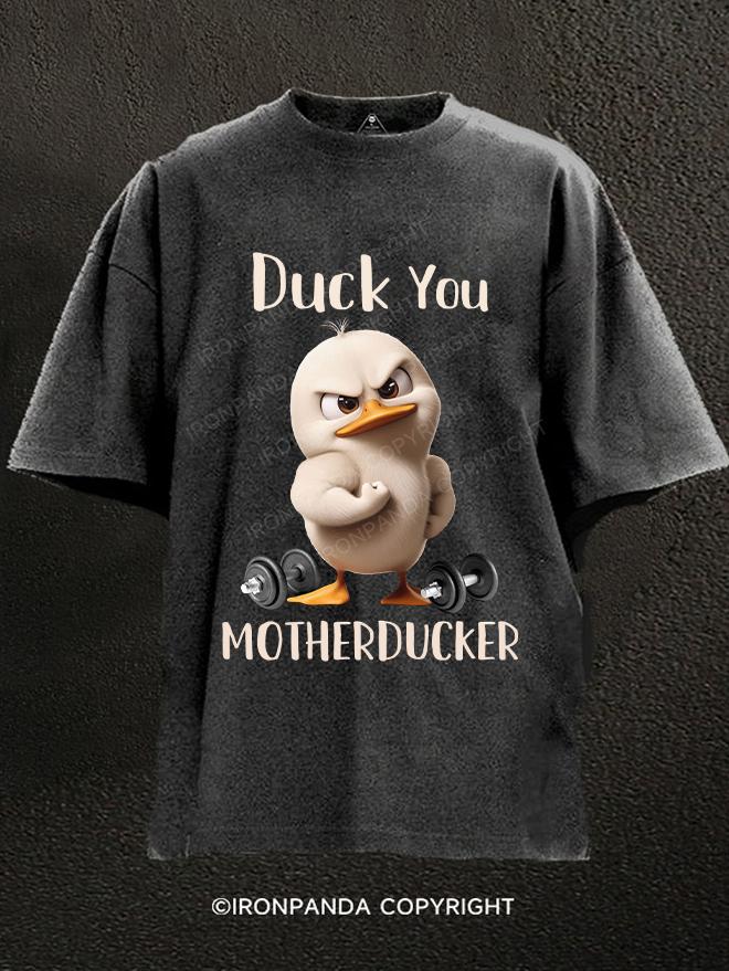 DUCK YOU MOTHERDUCKER Washed Gym Shirt