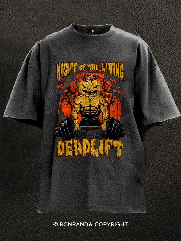 Night of The Living Deadlift Washed Gym Shirt