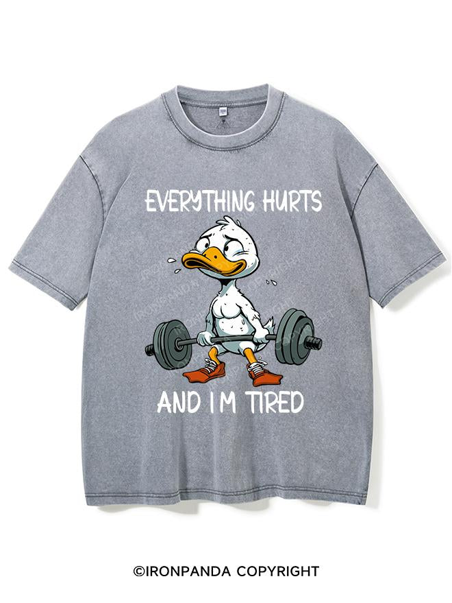 EVERYTHING HURTS AND I M TIRED VINTAGE GYM SHIRT