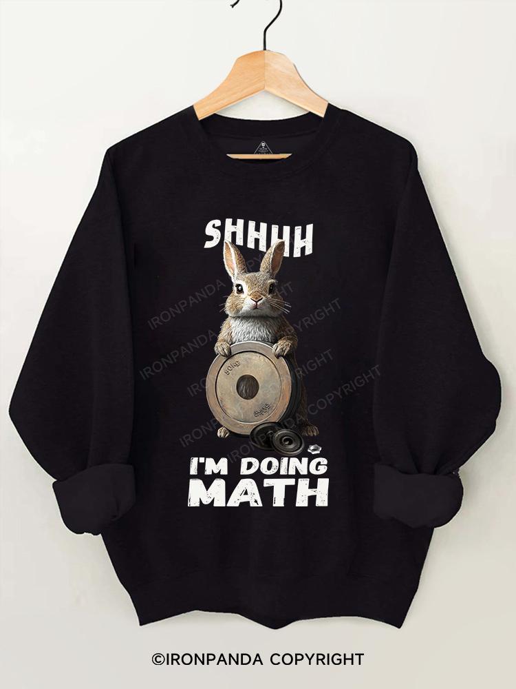 shhh....i'm doing math rabbit Gym Sweatshirt