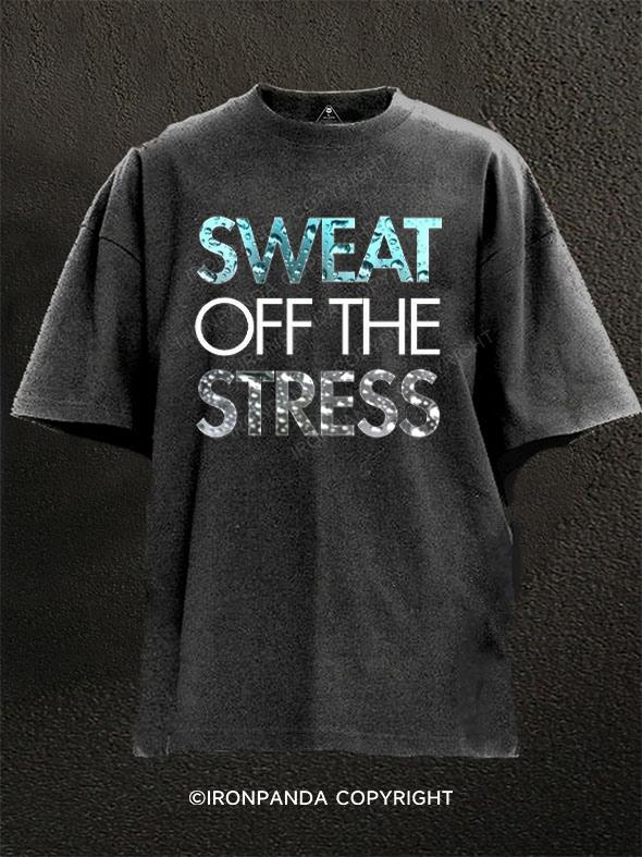 sweat off the stress Washed Gym Shirt