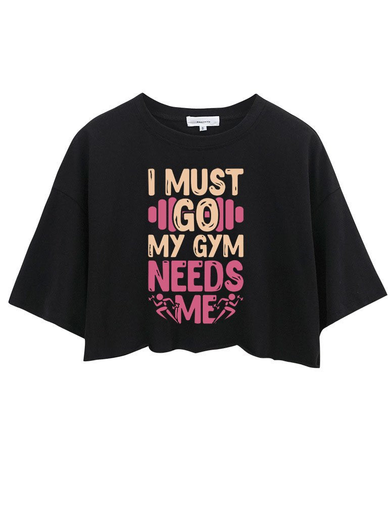 I MUST GO MY GYM NEEDS ME CROP TOPS