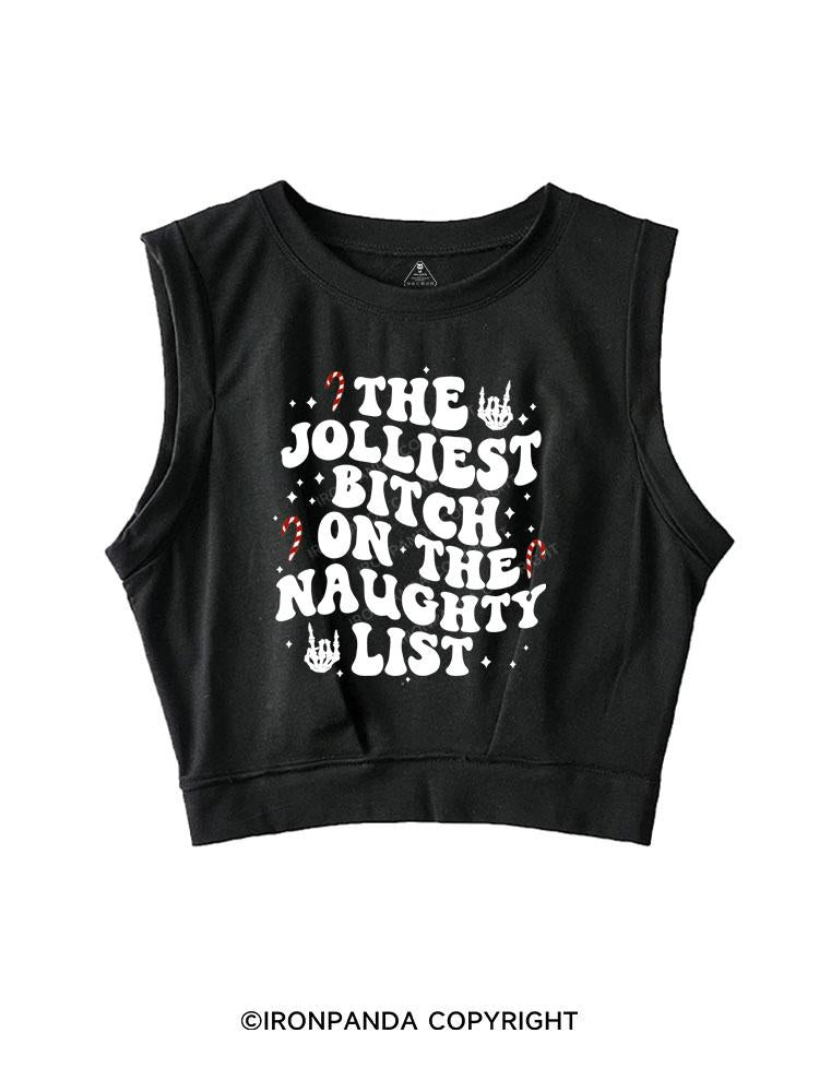 THE JOLLIEST BITCH ON THE NAUGHTY LIST  SLEEVELESS CROP TOPS