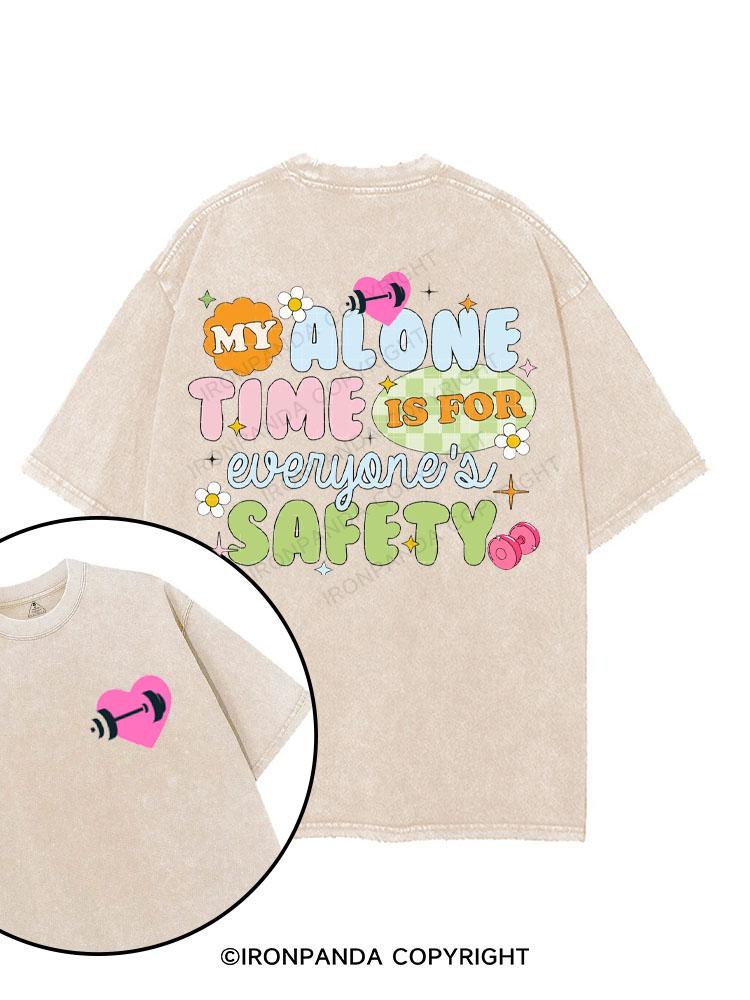 My Alone Time is for Everyone's Safety printed Gym Shirt