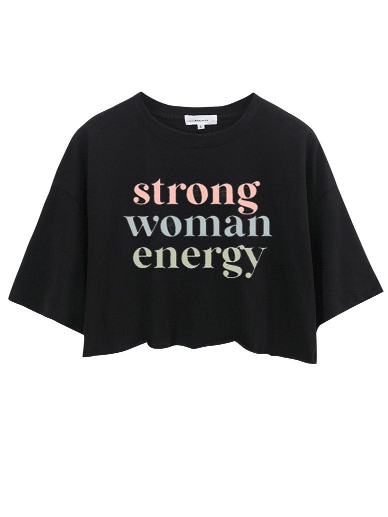 Strong Woman Energy  CROP TOPS