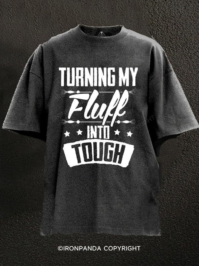 turning me tough Washed Gym Shirt