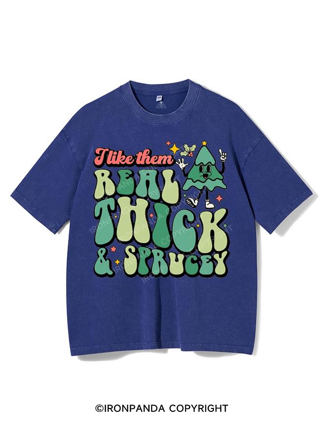 I LIKE THEM REAL THICK & SPRUCEY VINTAGE GYM SHIRT