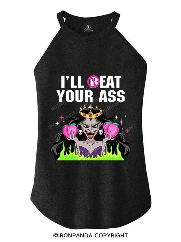 I'LL EAT YOUR ASS TRI ROCKER COTTON TANK