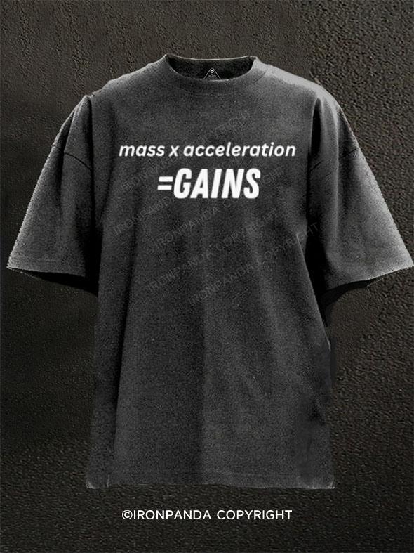 mass x acceleration=gains Washed Gym Shirt