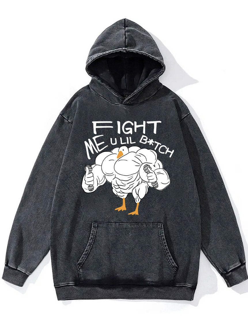 fight me u lil btch Washed Gym Hoodie