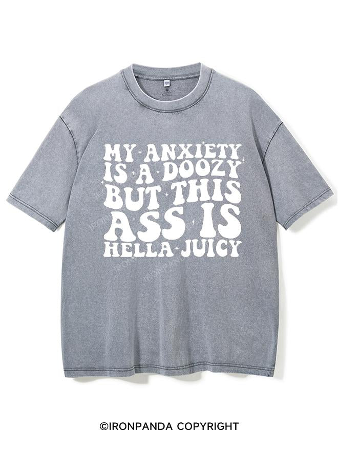 MY ANXIETY IS A DOOZY BUT THIS ASS IS HELLA JUICY VINTAGE GYM SHIRT