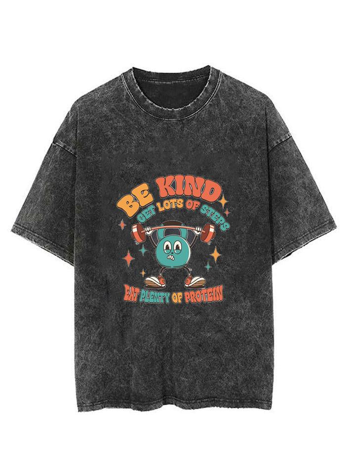 BE KIND EAT PLENTY OF PROTEIN VINTAGE GYM SHIRT