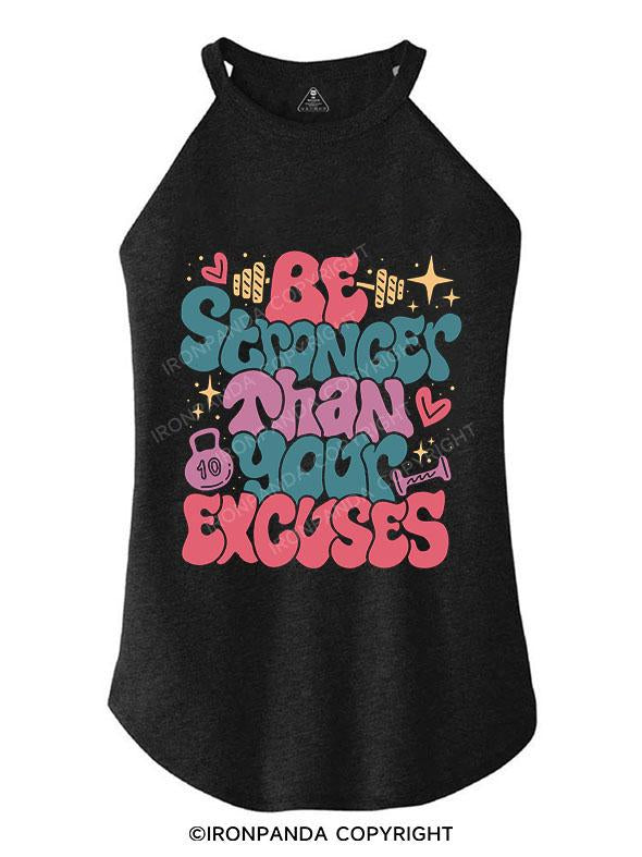 Be Stronger Than Your Excuses TRI ROCKER COTTON TANK