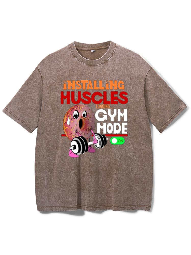 Installing Muscles Loading Washed Gym Shirt