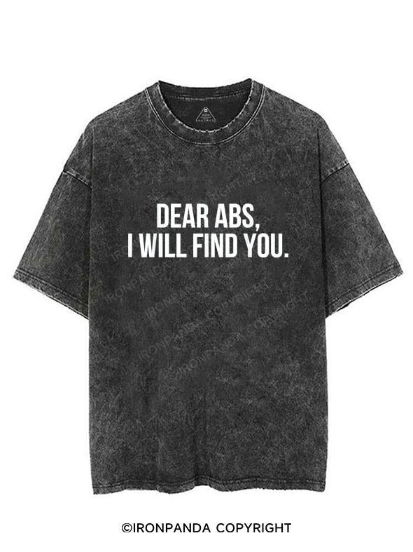 DEAR ABS, I WILL FIND YOU VINTAGE GYM SHIRT