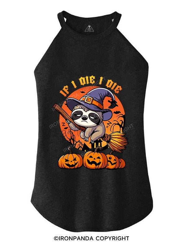 IF I DIE I DIE TRI ROCKER COTTON TANK