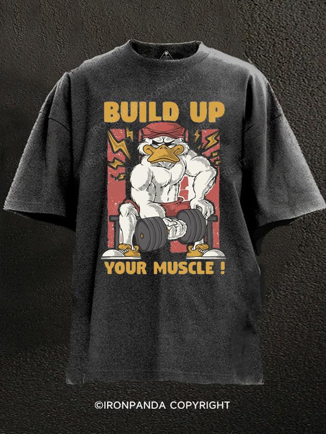 build up your muscle Washed Gym Shirt