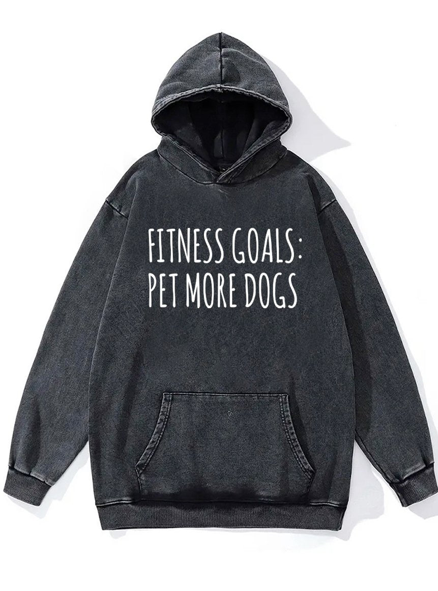 FITNESS GOALS PET MORE DOGS Washed Gym Hoodie