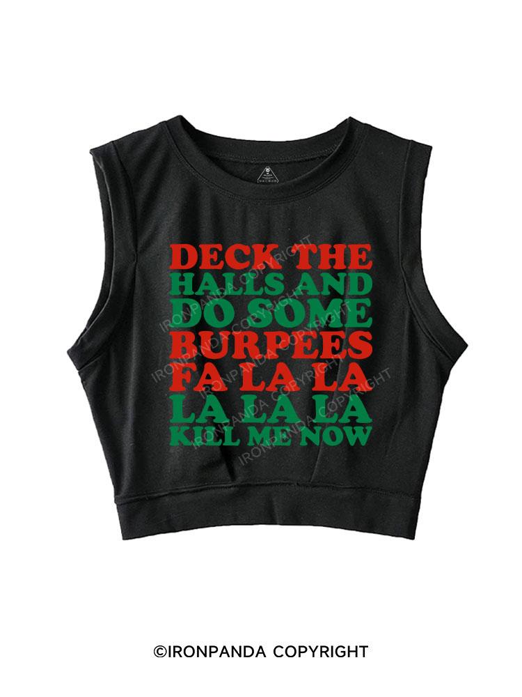 DECK THE HALLS AND DO SOME BURPEES SLEEVELESS CROP TOPS