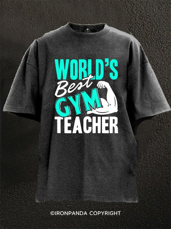 World's Best Gym Teacher Washed Gym Shirt