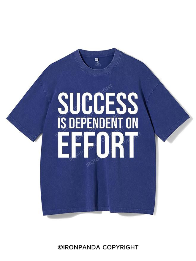 SUCCESS IS DEPENDENT ON EFFORT VINTAGE GYM SHIRT