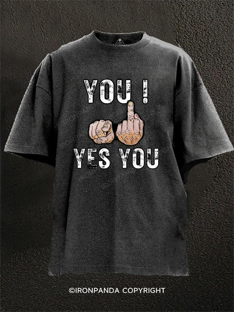 YOU! YES YOU Washed Gym Shirt